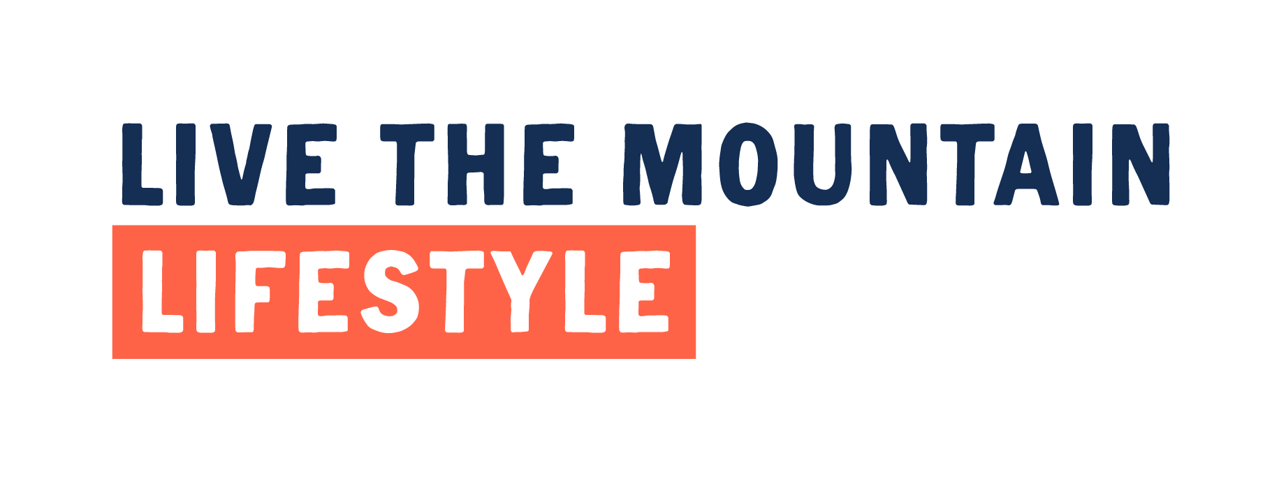 Live the mountain lifestyle